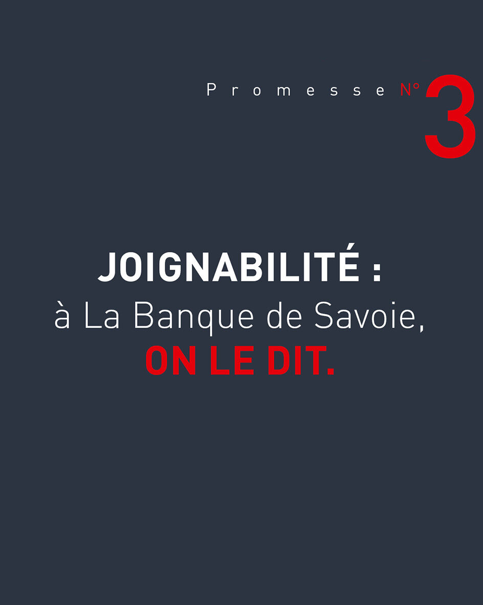 Joignabilit&eacute; : &agrave; La Banque de Savoie, ON LE DIT.
