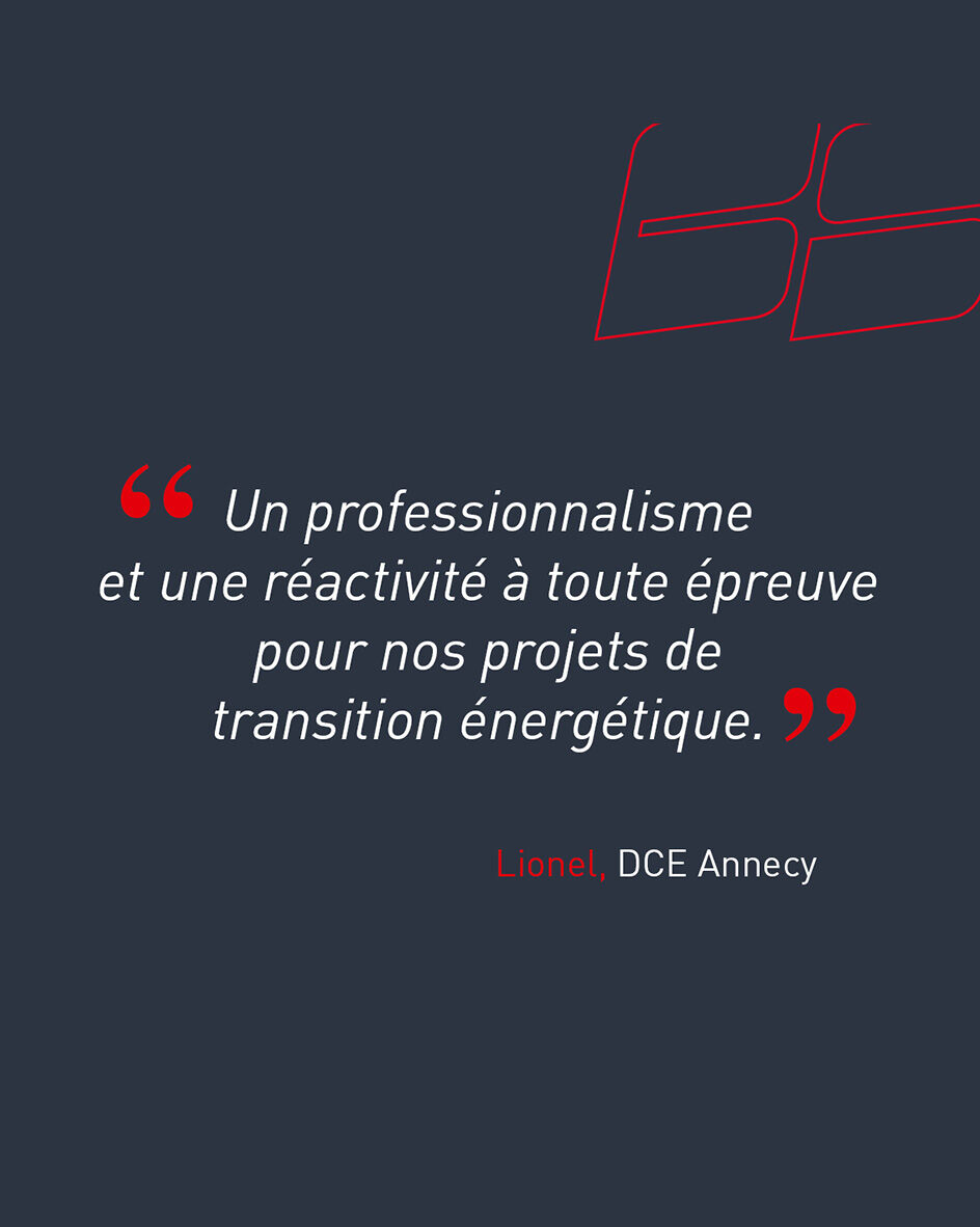 "Un professionnalisme et une r&eacute;activit&eacute; &agrave; toute &eacute;preuve pour nos projets de transition &eacute;nerg&eacute;tique." de Lionel, client de l'agence DCE d'Annecy.