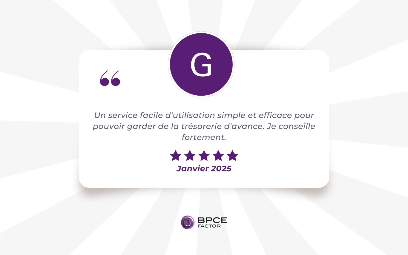 Note d'avis client de 5 sur 5 avec en commentaire : "Un service facile d'utilisation simple et efficace pour pouvoir garder de la tr&eacute;sorerie d'avance. Je conseille fortement."